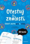 Otestuj si znalosti Český jazyk pro třídu