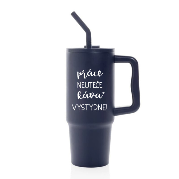 PRÁCE NEUTEČE, KÁVA VYSTYDNE! - modrý cestovní termohrnek 900 ml