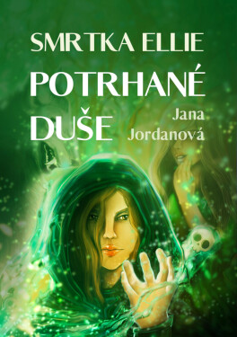Smrtka Ellie: Potrhané duše - Jana Jordanová