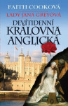 Lady Jana Greyová - Devítidenní anglická královna - Faith Cooková