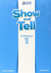 Oxford Discover Show and Tell 1 Teacher´s Book - Tamzin Thompson