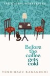 Tales from the cafe -Before the Coffee Gets Cold - Tošikazu Kawaguči