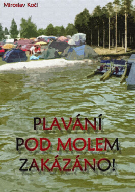 Plavání pod molem zakázáno - Miroslav Kočí - e-kniha