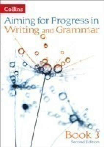Aiming for Progress in Writing and Grammar: Book 3 - Bentley-Davies Caroline; Francis Robert; Kirby Ian; Martin, Christopher; West, Keith