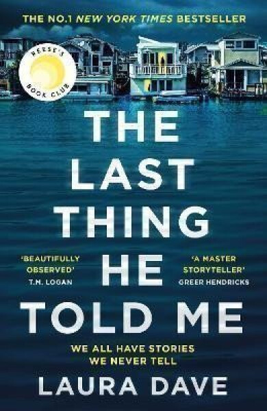 The Last Thing He Told Me - Laura Dave