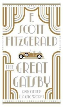 Great Gatsby and Other Classic Works Francis Scott Fitzgerald