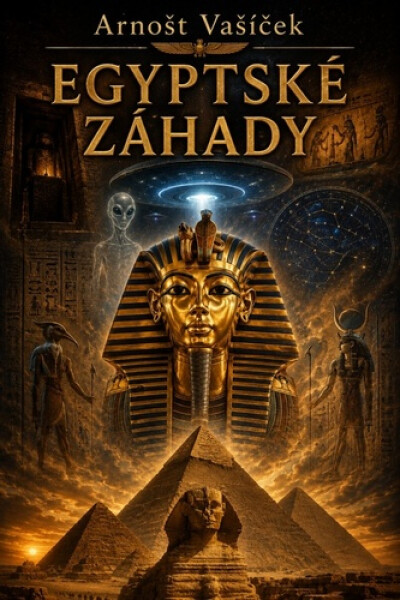 Egyptské záhady - Arnošt Vašíček