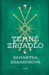 Temné zrcadlo - Shannon Samantha