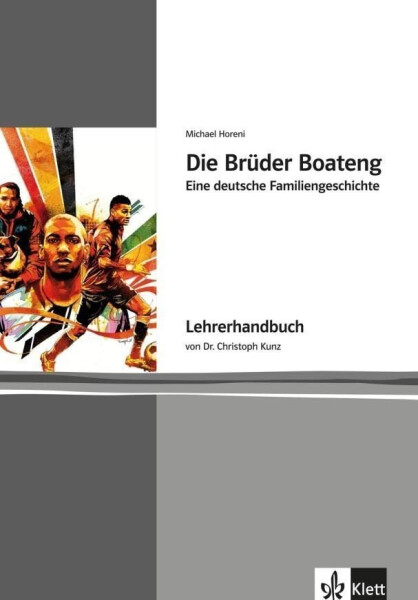 Die Brüder Boateng - Lehrerhandbuch - Michael Horeni