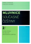 Mluvnice současné češtiny 2 - Syntax češtiny na základě anotovaného korpusu - kolektiv autorů