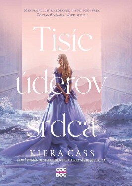 Tisíc úderov srdca - Kiera Cass