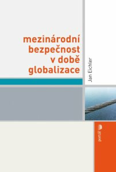 Mezinárodní bezpečnost v době globalizace - Jan Eichler
