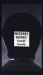 Nečekej konec Jansta Tomáš