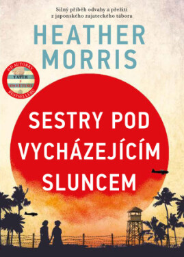 Sestry pod vycházejícím sluncem - Heather Morrisová - e-kniha