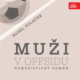 Muži v offsidu - Karel Poláček
