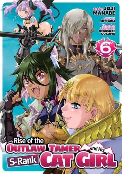 Rise of the Outlaw Tamer and His S-Rank Cat Girl (Manga) Vol. 6 - Skyfarm