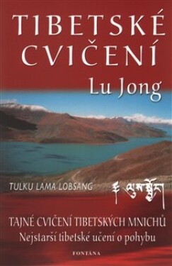 Tibetské cvičení Lu Jong - Tajné cvičení tibetských mnichů - Daniel Kalla