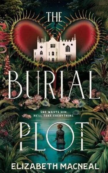 The Burial Plot Elizabeth Macneal