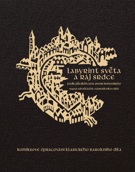 Labyrint světa a ráj srdce - Zdeněk Ležák