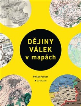 Dějiny válek mapách Philip Parker