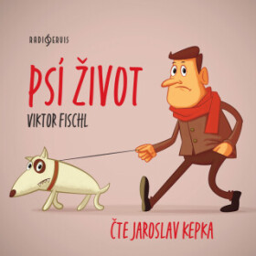 Psí život - Viktor Fischl, Jaroslav Kepka - audiokniha