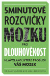 5minutové rozcvičky mozku pro dlouhověkost - Hlavolamy, které probudí váš mozek - Gareth Moore