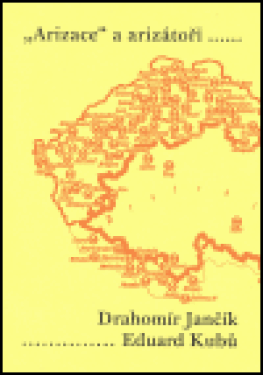 Arizace a arizátoři - Eduard Kubů