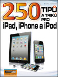 250 tipů triků pro iPad, iPhone iPod