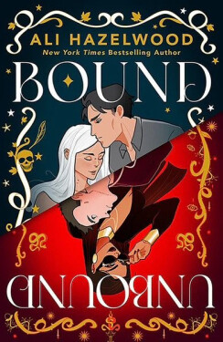 Bound and Unbound - Ali Hazelwood