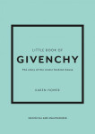 Little Book of Givenchy: The story of the iconic fashion house - Karen Homer