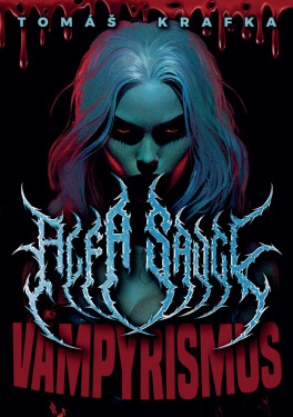 Alfa savci: Vampyrismus - Tomáš Krafka