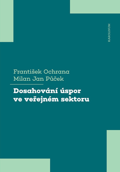 Dosahování úspor ve veřejném sektoru - František Ochrana, Milan Jan Půček