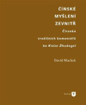 Čínské myšlení zevnitř David Machek