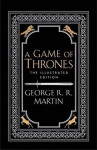 A Game of Thrones - A Song of Ice and Fire / The ilustrated edition - George Raymond Richard Martin