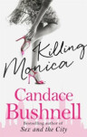 Killing Monica, Candace Bushnell