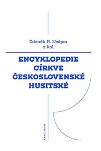 Encyklopedie Církve československé husitské Zdeněk Nešpor