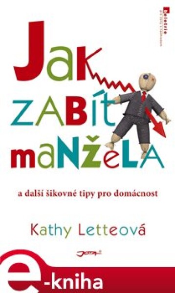 Jak zabít manžela. A další šikovné tipy pro domácnost - Kathy Letteová e-kniha