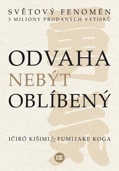 Odvaha nebýt oblíbený