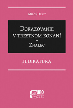 Dokazovanie trestnom konaní Znalec