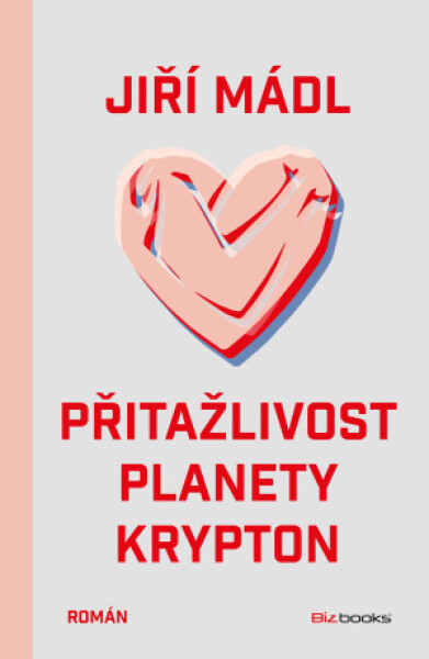 Přitažlivost planety Krypton - Jiří Mádl - e-kniha