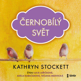 Černobílý svět - Kathryn Stockettová - audiokniha