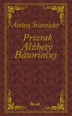 Prízrak Alžbety Bátoriovej - Andrej Štiavnický