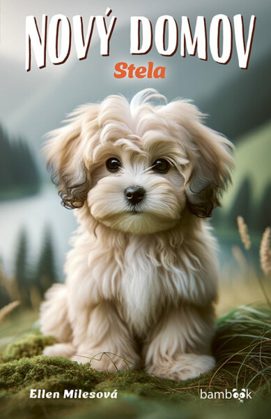 Nový domov – Stela - Ellen Milesová