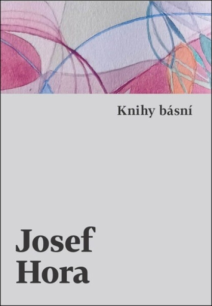 Knihy básní - Josef Hora