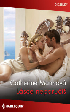 Lásce neporučíš - Catherine Mannová
