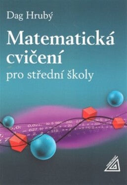 Matematická cvičení pro střední školy
