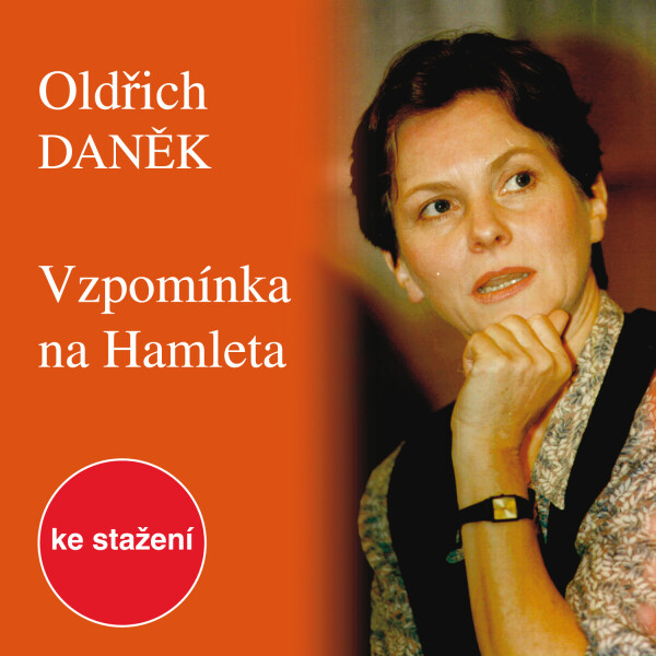 Vzpomínka na Hamleta - Oldřich Daněk - audiokniha