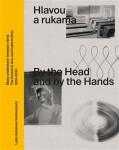Hlavou a rukama / By the Head and by the Hands