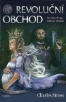 Revoluční obchod Vládcové obchodu Charles Stross