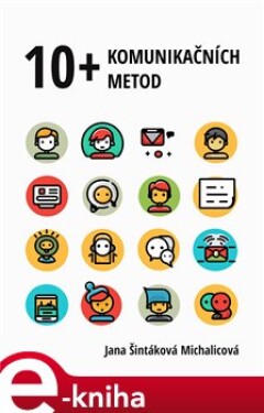 10+ komunikačních metod - Jana Šintáková Michalicová e-kniha